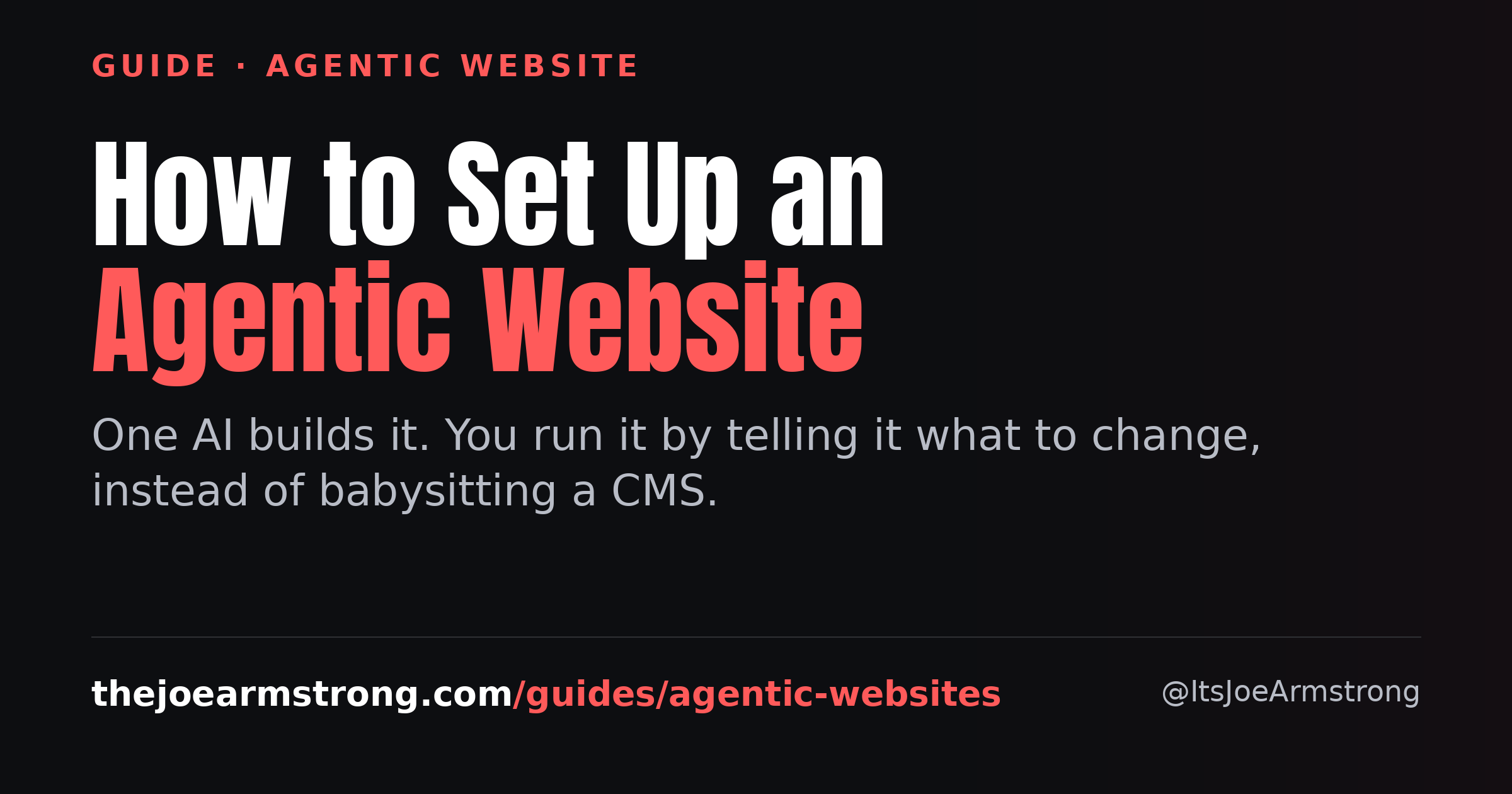 How to set up an agentic website: one AI builds it, you run it by telling it what to change