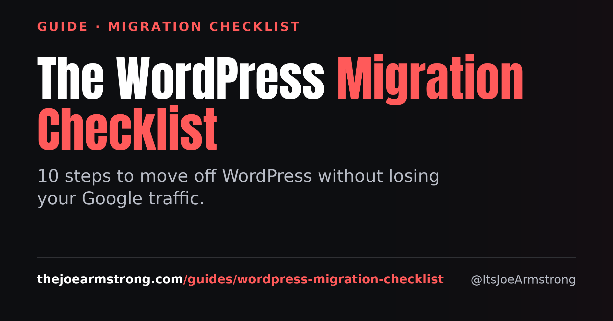 The WordPress migration checklist: 10 steps to move off WordPress without losing your Google traffic